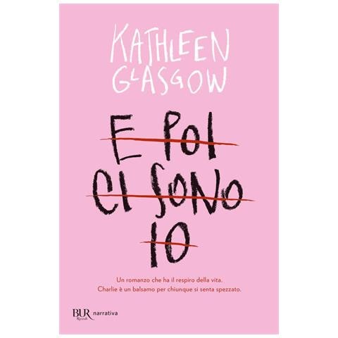 Kathleen Glasgow - E Poi Ci Sono Io - Foto 2