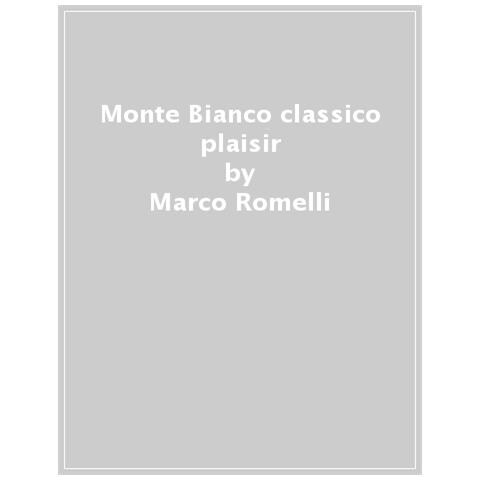 Marco Romelli - Monte Bianco Classico & Plaisir - Foto 1