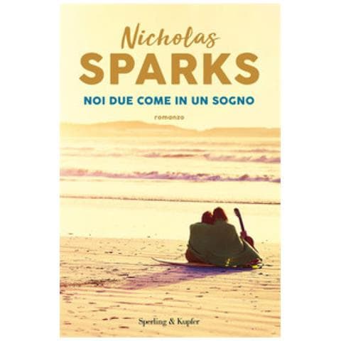 Nicholas Sparks - Noi Due Come In Un Sogno - Foto 1