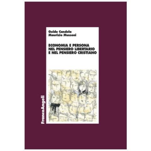 Guido Candela - Economia e persona nel pensiero libertario e nel pensiero cristiano - Foto 1