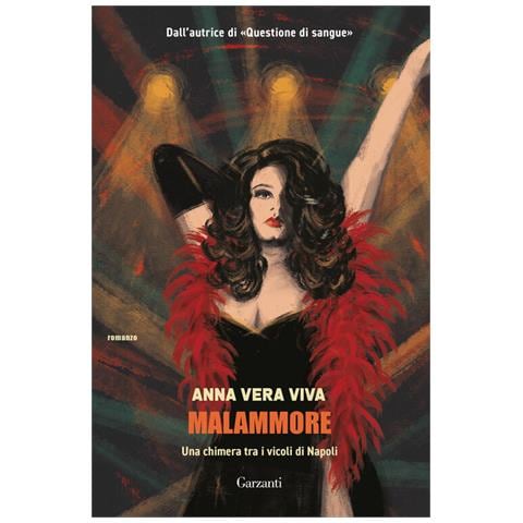 Anna Vera Viva - Malammore. Una chimera tra i vicoli di Napoli - Foto 1