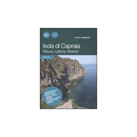 Marco Lambertini - Isola di Capraia. Natura, cultura, itinerari - Foto 2