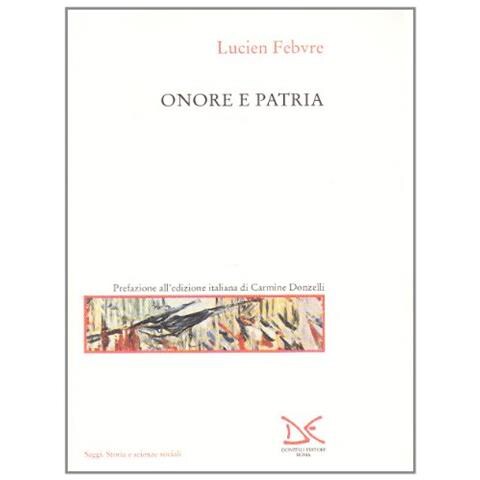 Febvre Lucien - Onore E Patria - Foto 1
