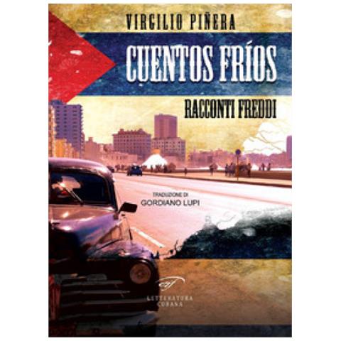 Virgilio Piñera - Cuentos fríos. Racconti freddi - Foto 2