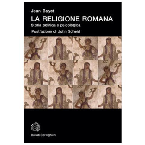 Jean Bayet - La Religione Romana. Storia Politica E Psicologia - Foto 1