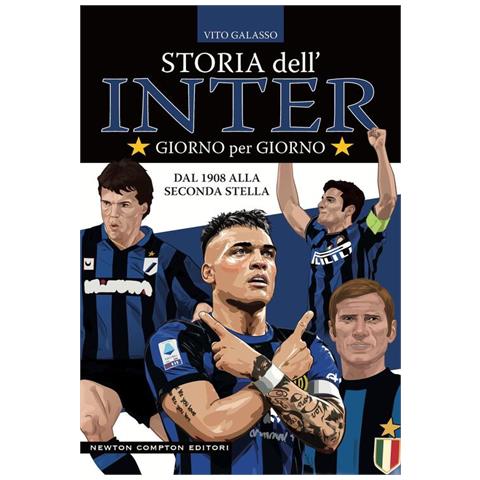 Vito Galasso - Storia Dell'inter Giorno Per Giorno. Dal 1908 Alla Seconda Stella - Foto 2