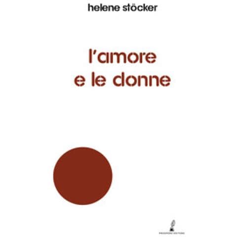 Helene Stöcker - L'amore E Le Donne - Foto 1