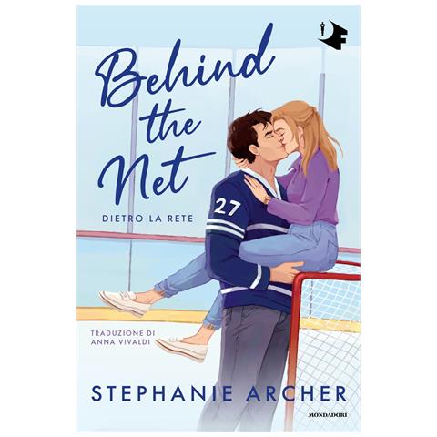 Stephanie Archer - Behind the net. Dietro la rete - Foto 1