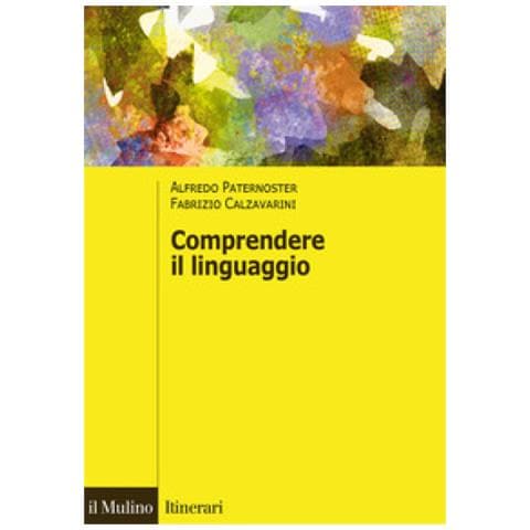 Alfredo Paternoster - Comprendere il linguaggio - Foto 1