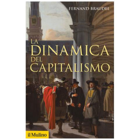 Fernand Braudel - La Dinamica Del Capitalismo - Foto 1