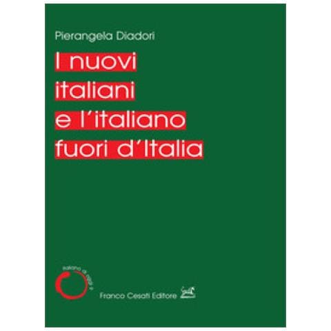 Pierangela Diadori - I Nuovi Italiani E L'italiano Fuori D'italia - Foto 1