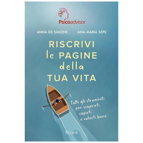 Anna De Simone - Riscrivi le pagine della tua vita. Tutti gli strumenti per scoprirti, capirti e volerti bene - Foto 2