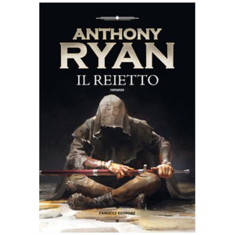 Anthony Ryan - Il Reietto. L'alleanza D'acciaio. Vol. 1 - Foto 1