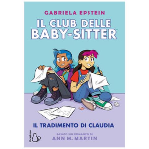 Gabriela Epstein - Il tradimento di Claudia. Il Club delle baby-sitter. Vol. 9 - Foto 1