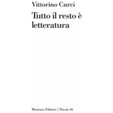 Vittorino Curci - Tutto Il Resto È Letteratura - Foto 1