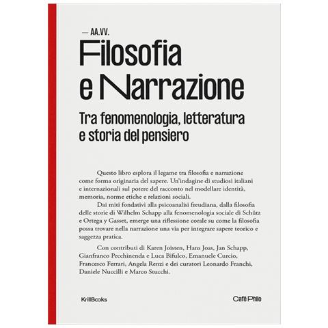 Leonardo Franchi - Filosofia e narrazione. Tra fenomenologia, letteratura e storia del pensiero - Foto 1