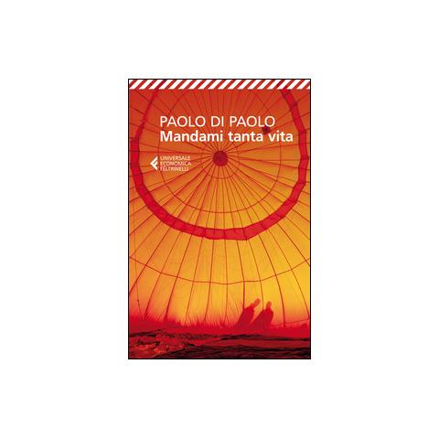 Paolo Di Paolo - Mandami tanta vita - Foto 1