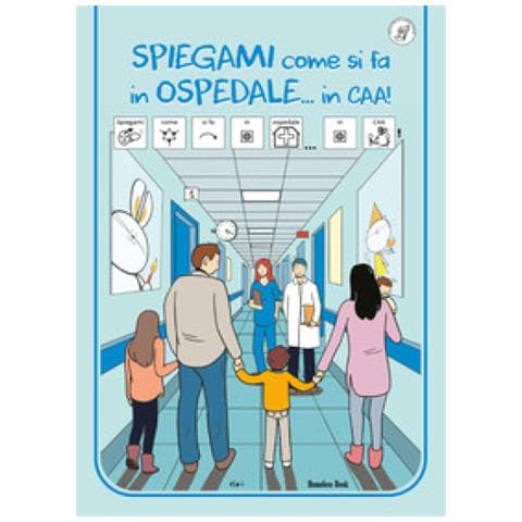 Spiegami Come Si Fa In Ospedale. . . in Caa! Ediz. A Colori - Foto 1
