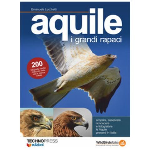 Emanuele Lucchetti - Aquile. I Grandi Rapaci - Foto 1