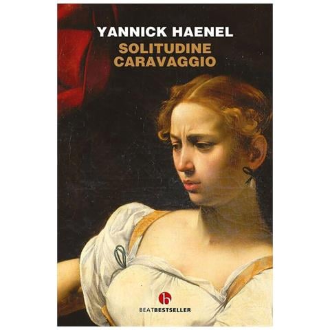 Yannick Haenel - Solitudine Caravaggio - Foto 1