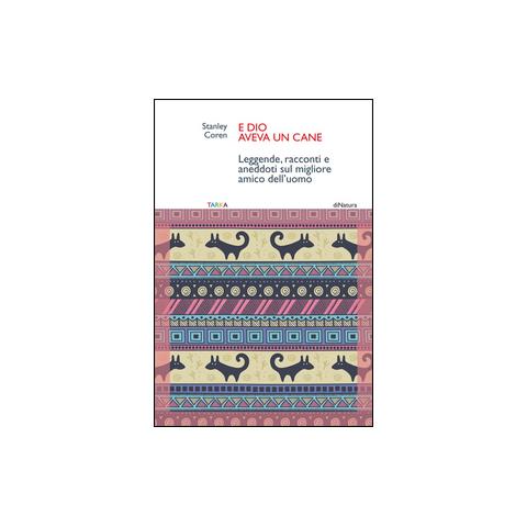 Stanley Coren - E Dio aveva un cane - Foto 1