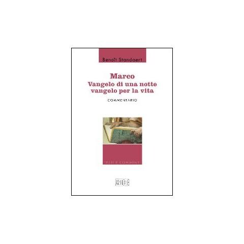 Benoît Standaert - Marco: Vangelo di una notte vangelo per la vita - Commentario - Foto 1