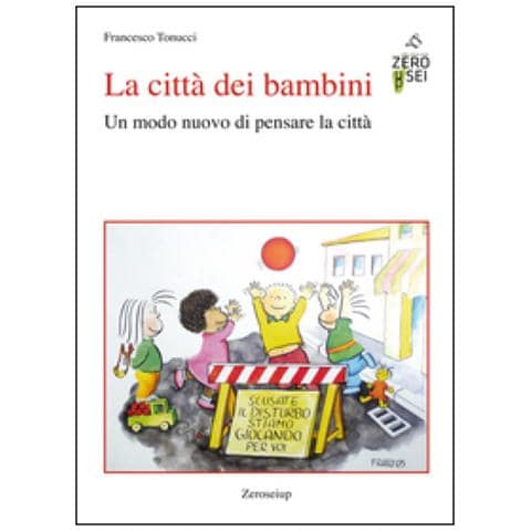 Francesco Tonucci - La Città Dei Bambini. Un Modo Nuovo Di Pensare La Città - Foto 1