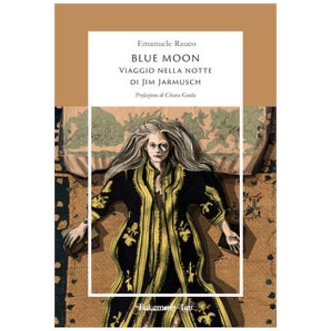 Emanuele Rauco - Blue Moon. Viaggio Nella Notte Di Jim Jarmusch - Foto 1