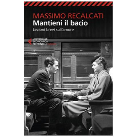 Massimo Recalcati - Mantieni il bacio. Lezioni brevi sull'amore - Foto 1