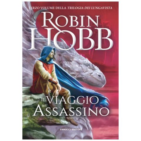 Robin Hobb - Il Viaggio Dell'assassino. Trilogia Dei Lungavista. Vol. 3 - Foto 1