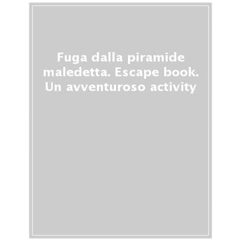 Clarissa Corradin - Fuga dalla piramide maledetta. Escape book. Un avventuroso activity. Con adesivi. Con Poster - Foto 1