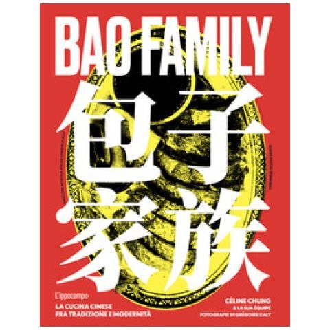 Céline Chung - Bao Family. La Cucina Cinese Tra Tradizione E Modernità - Foto 1