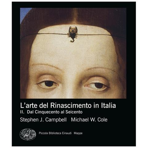 Stephen J. Campbell - L'arte del rinascimento in Italia. Vol. 2: Dal Cinquecento al Seicento - Foto 1