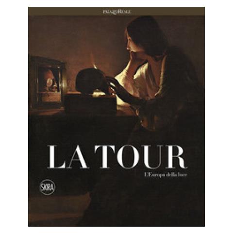 Francesca Cappelletti - La Tour. L'Europa della luce. Ediz. a colori - Foto 1