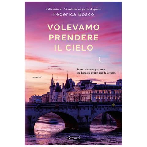 Federica Bosco - Volevamo prendere il cielo - Foto 1