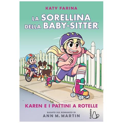 Karen E I Pattini A Rotelle. La Sorellina Della Babysitter - Foto 1