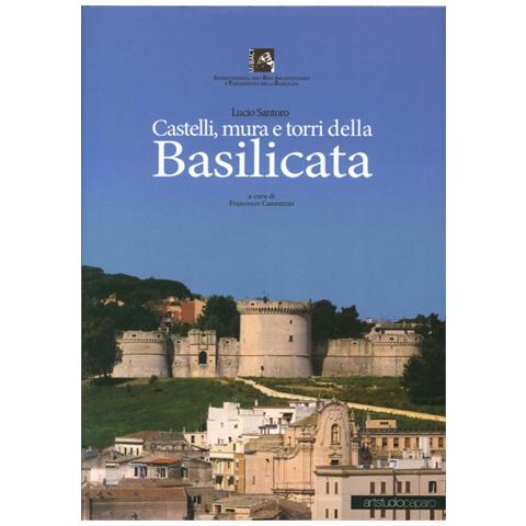 Lucio Santoro - Castelli, mura e torri della Basilicata - Foto 1
