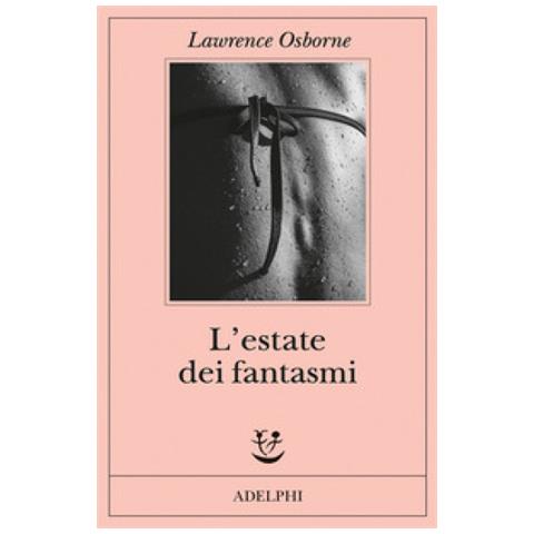 Lawrence Osborne - L'estate Dei Fantasmi - Foto 2