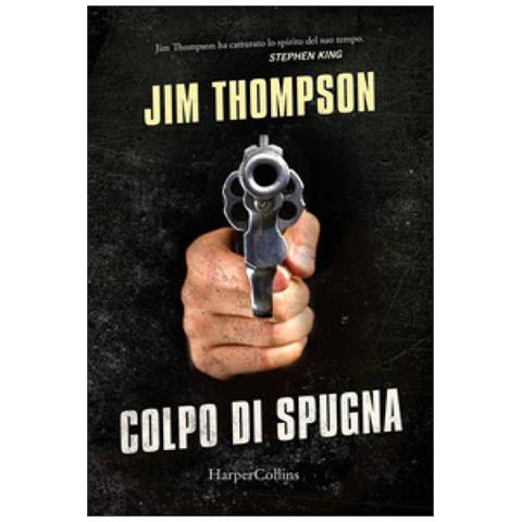 Jim Thompson - Colpo Di Spugna - Foto 1