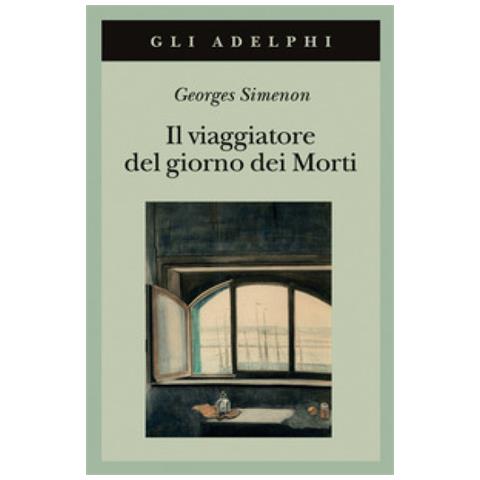 Georges Simenon - Il Viaggiatore Del Giorno Dei Morti - Foto 1