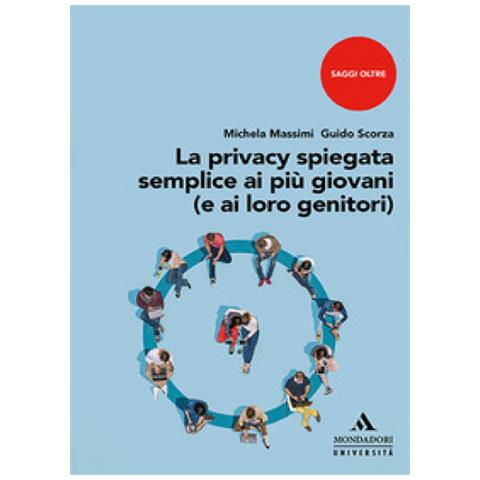 Michela Massimi - La privacy spiegata semplice ai più giovani (e ai loro genitori) - Foto 1