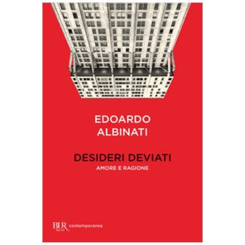 Edoardo Albinati - Desideri Deviati. Amore E Ragione - Foto 1