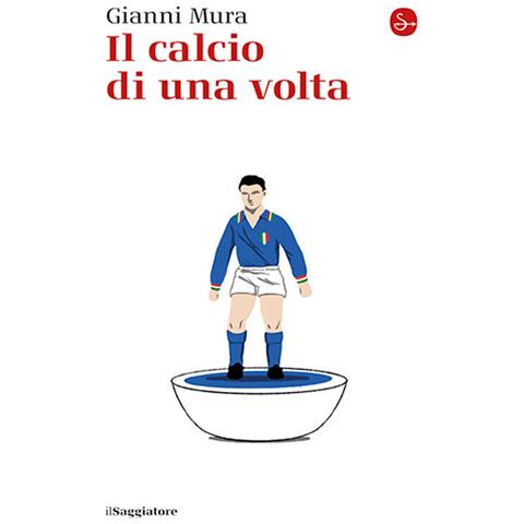Gianni Mura - Il calcio di una volta - Foto 1
