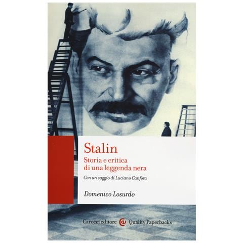 Domenico Losurdo - Stalin. Storia e critica di una leggenda nera - Foto 1