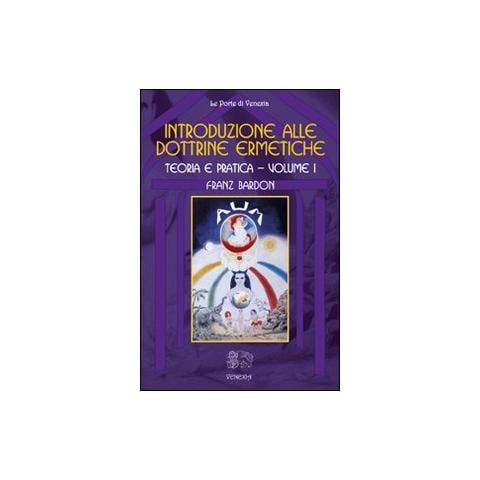 Franz Bardon - Introduzione alle dottrine ermetiche. Teoria e pratica. Vol. 1 - Foto 1