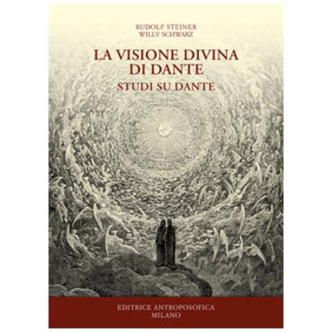 Rudolf Steiner - La visione divina di Dante. Studi su Dante - Foto 1