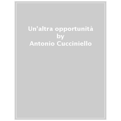 Antonio Cucciniello - Un'altra Opportunità - Foto 1