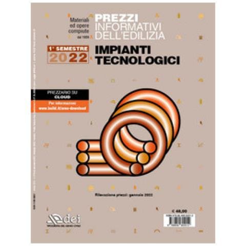 Prezzi Informativi Dell'edilizia. Impianti Tecnologici. 1° Semestre 2022 - Foto 1