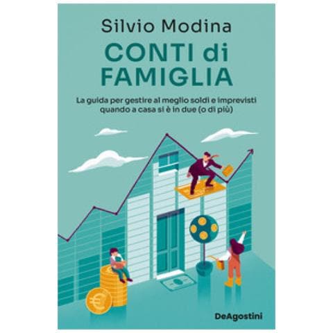 Silvio Modina - Conti Di Famiglia. La Guida Per Gestire Al Meglio Soldi E Imprevisti Quando A Casa Si È In Due (o Di Più) - Foto 1