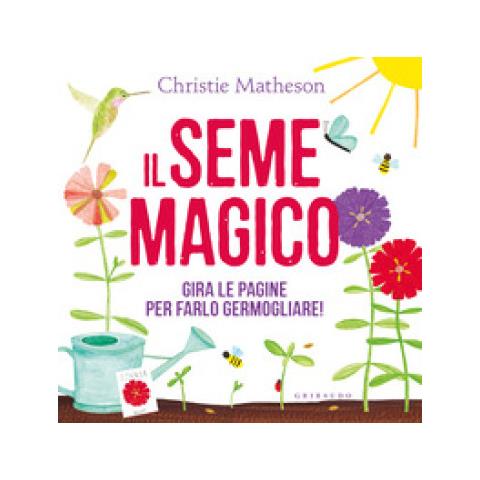 Christie Matheson - Seme Magico. Ediz. A Colori - Foto 1